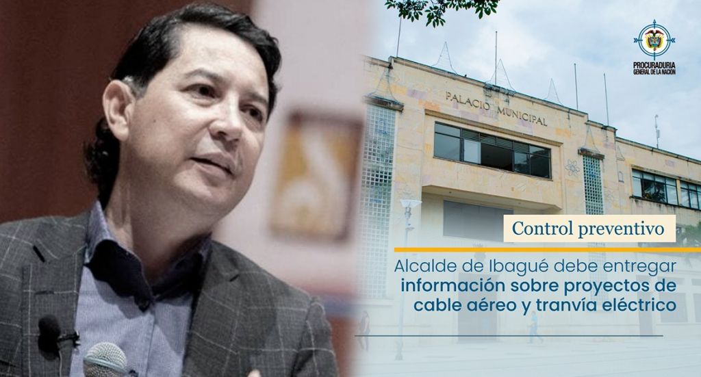 Procuraduría investiga al alcalde de Ibagué, por decir mentiras sobre cable aéreo y tranvía